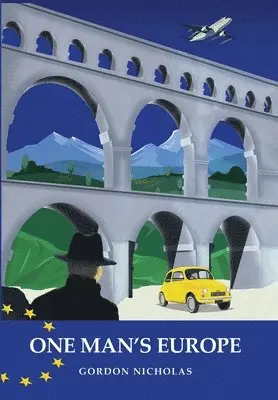 Gordon Nicholas - One Man's Europe, Inbunden. Tillgänglighet: Lägg i varukorg
