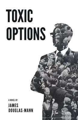 James Douglas-Mann - Toxic Options, Häftad. Tillgänglighet: Tillfälligt slut