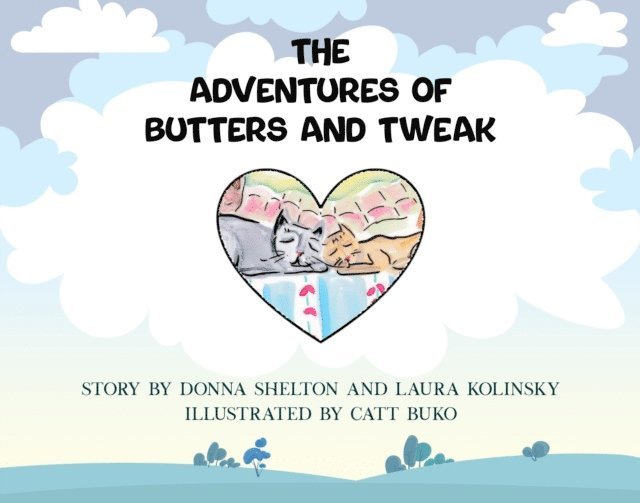 Laura Kolinsky, Donna Shelton - Adventures of Butters and Tweak, E-bok