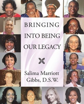 Salima Marriott Gibbs - Bringing Into Being Our Legacy, Häftad. Tillgänglighet: Lägg i varukorg