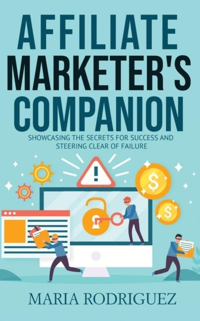 Maria Rodriguez - Affiliate Marketer's Companion, E-bok