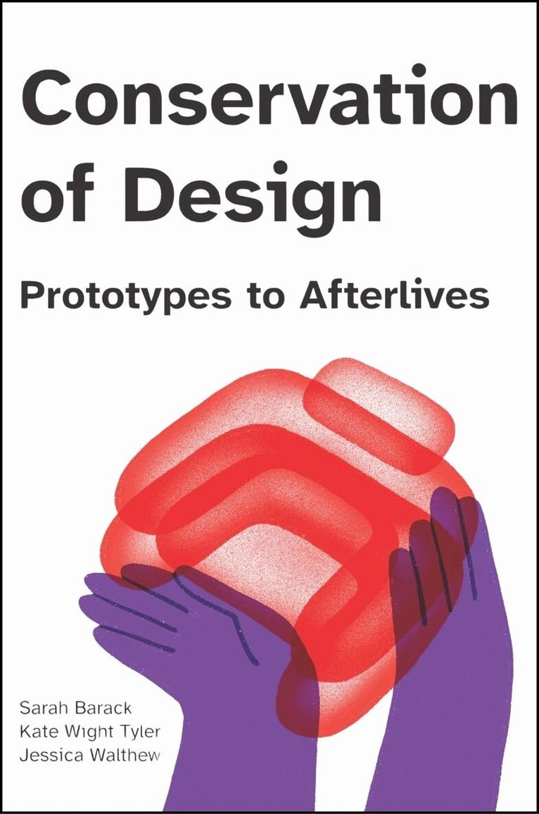 Sarah Barack, Kate Wight Tyler, Jessica Walthew - Conservation of Design, Häftad
