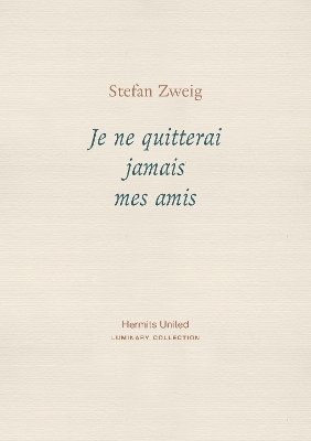 Stefan Zweig - Je ne quitterai jamais mes amis, Häftad
