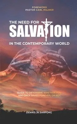 Dennis Jk Sarpong - Need for Salvation in the Contemporary World, Häftad. Tillgänglighet: Lägg i varukorg
