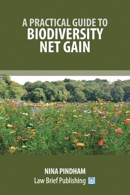 Practical Guide to Biodiversity Net Gain