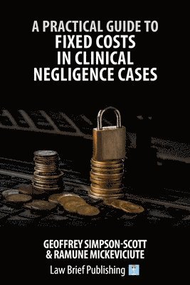 Practical Guide to Fixed Costs in Clinical Negligence Cases