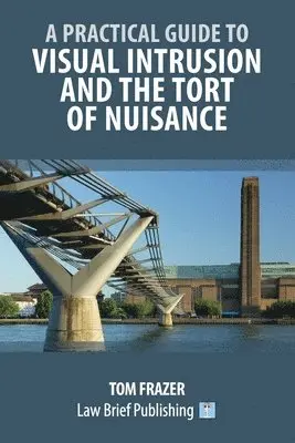 Practical Guide to Visual Intrusion and the Tort of Nuisance