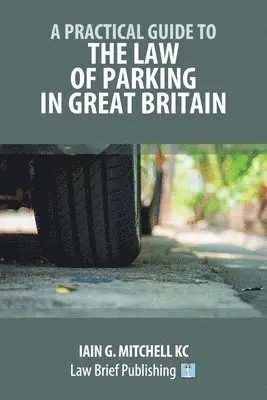 Practical Guide to the Law of Parking in Great Britain
