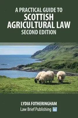 Lydia Fotheringham - Practical Introduction to Scottish Agricultural Law - Second Edition, Häftad. Tillgänglighet: Lägg i varukorg