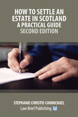 Stephanie Christie-Carmichael - How to Settle an Estate in Scotland - A Practical Guide - Second Edition, Häftad. Tillgänglighet: Lägg i varukorg