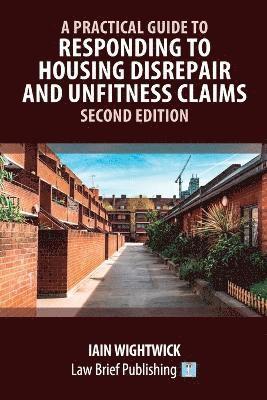 Iain Wightwick - Practical Guide to Responding to Housing Disrepair and Unfitness Claims - Second Edition, Häftad. Tillgänglighet: Lägg i varukorg