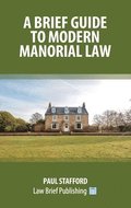 Brief Guide to Modern Manorial Law