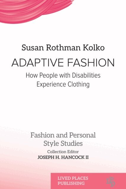 Susan Rothman Kolko - Adaptive Fashion, E-bok