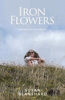 Susan Blanshard - Iron Flowers, Häftad
