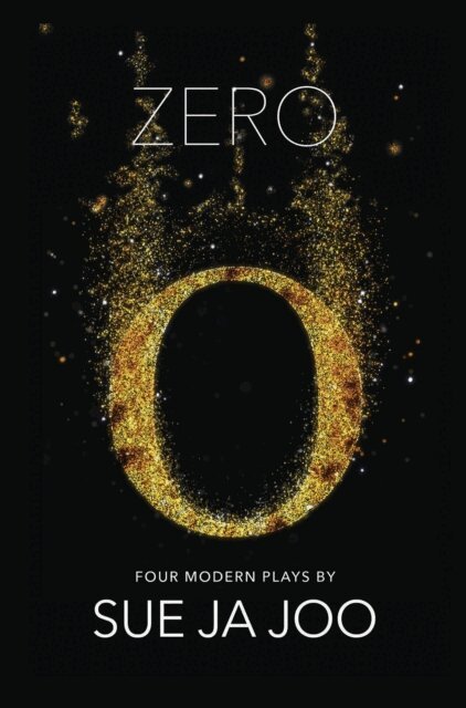 Sue Ja Joo - ZERO. Four Modern Plays, E-bok