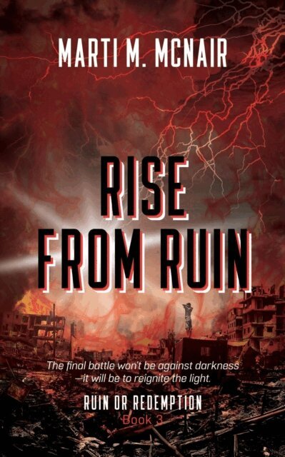 Marti M. McNair - Rise From Ruin, E-bok