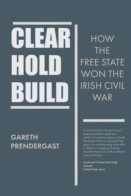 Gareth Predergast - Clear, Hold, Build, Häftad