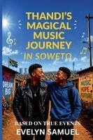 Evelyn Samuel - Thandi's Magical Music Journey in Soweto, Häftad