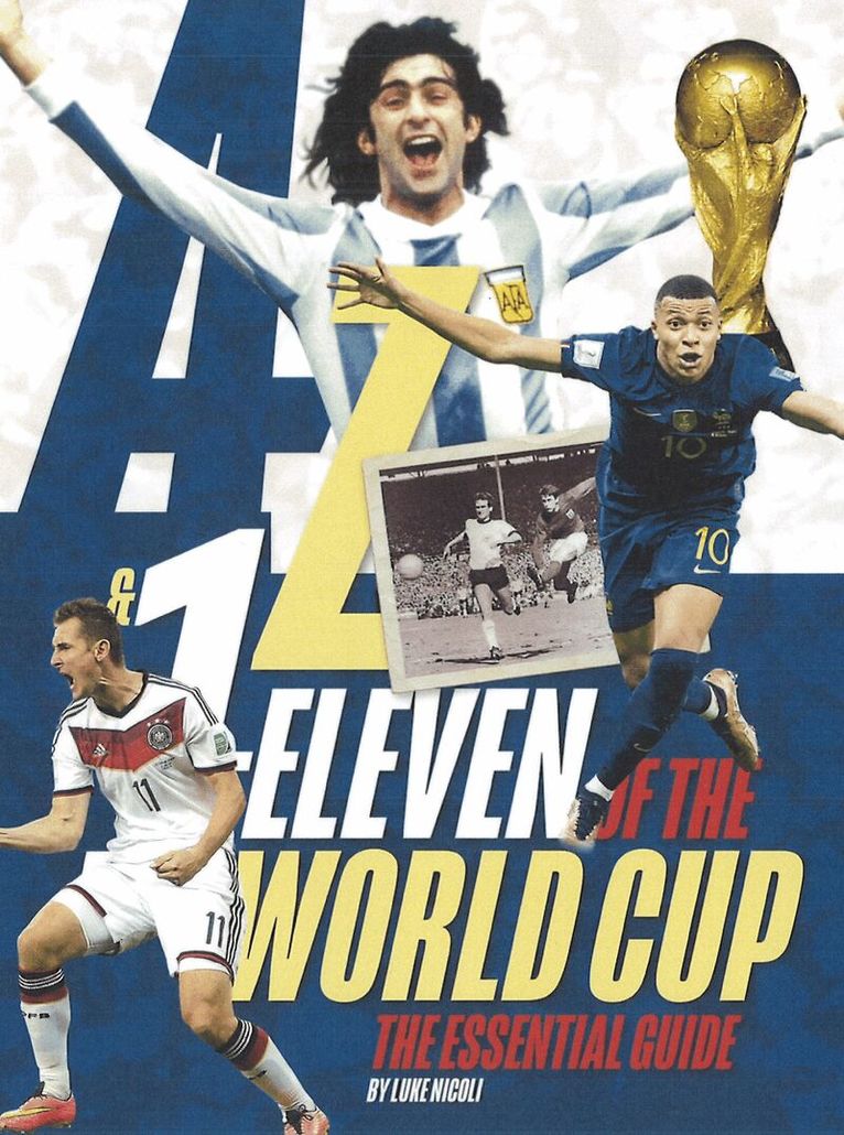 Luke Nicoli - A-Z & 1-Eleven of the World Cup, Inbunden