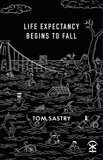 Tom Sastry - Life expectancy begins to fall, E-bok