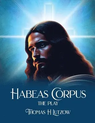 Thomas H Lutzow - Habeas Corpus, Häftad. Tillgänglighet: Lägg i varukorg