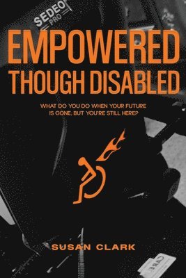 Empowered Though Disabled