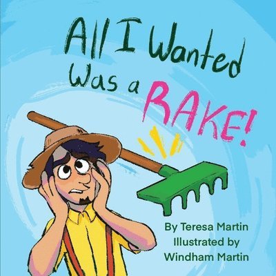 Teresa Martin - All I Wanted Was a RAKE!, Häftad