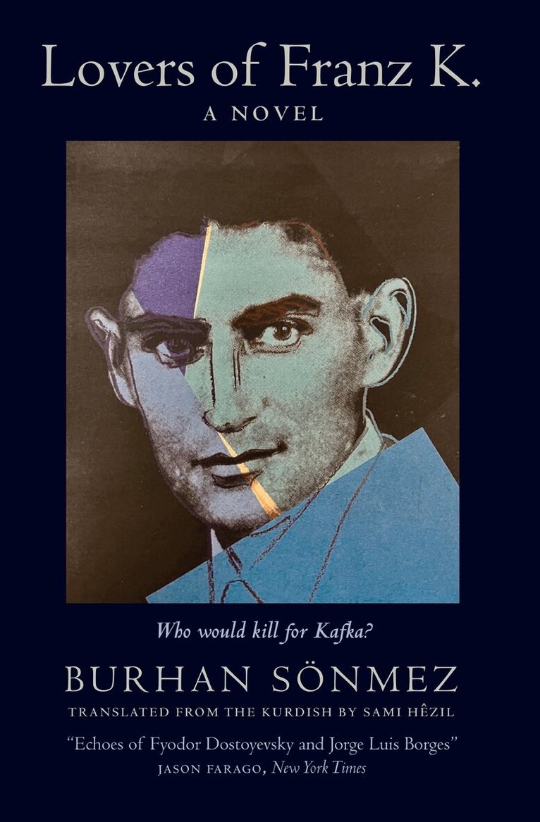 Burhan Sonmez - Lovers of Franz K., Inbunden