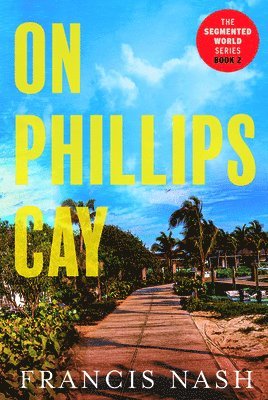 Francis Nash - Phillips Cay, Inbunden. Tillgänglighet: Lägg i varukorg