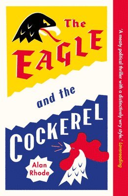 Alan Rhode - Eagle and the Cockerel, Häftad