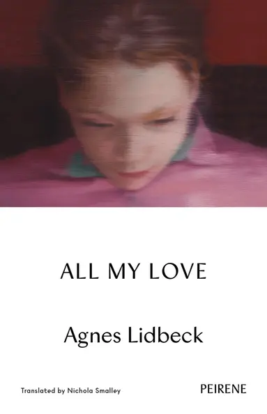 Agnes Lidbeck - All My Love, Häftad