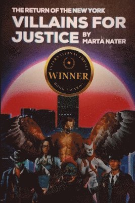 Marta Nater - Return Of The NY Villains For Justice, Häftad