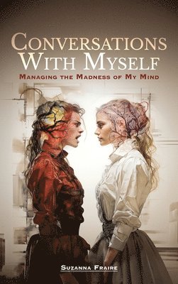 Suzanna Fraire - Conversations With Myself, Inbunden
