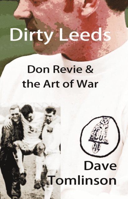 Dave Tomlinson - Dirty Leeds, E-bok