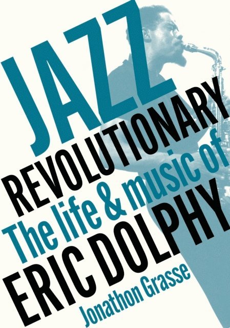 Jonathon Grasse - Jazz Revolutionary, E-bok