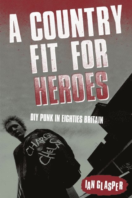 Ian Glasper - Country Fit For Heroes, E-bok