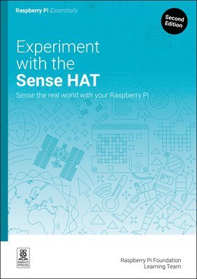 Experiment with the Sense HAT av Raspberry Pi Foundation Learning Team, Raspberry Pi Foundation Learning Team