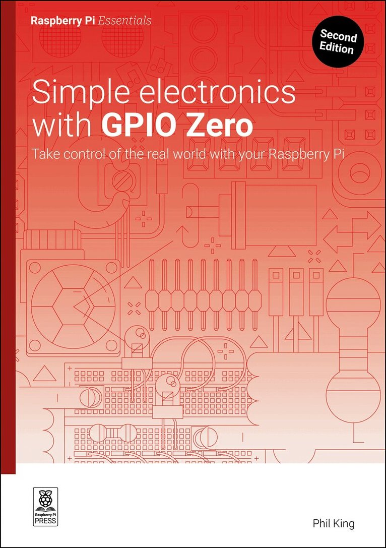Phil King - Simple electronics with GPIO Zero, Häftad