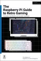 The Makers of Raspberry Pi Official Magazine - Raspberry Pi Guide to Retro Gaming, Häftad
