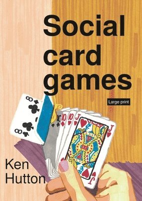 Ken Hutton - Social card games, Häftad. Tillgänglighet: Tillfälligt slut
