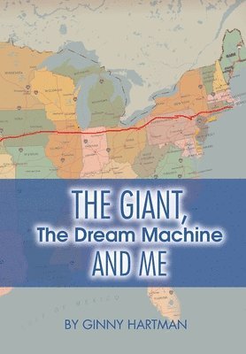 Ginny Hartman - Giant, The Dream Machine and Me, Häftad. Tillgänglighet: Lägg i varukorg