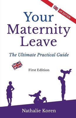 Nathalie Koren - Your Maternity Leave, Häftad