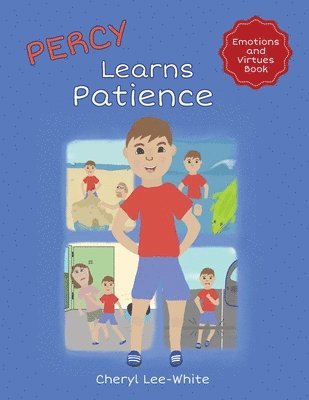 Cheryl Lee-White - Percy Learns Patience, Häftad. Tillgänglighet: Lägg i varukorg
