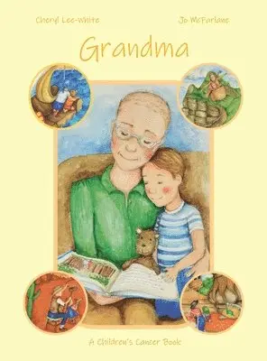 Cheryl Lee-White - Grandma - A Children's Cancer Book, Inbunden. Tillgänglighet: Lägg i varukorg