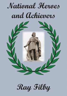 Ray Filby - National Heroes and Achievers, Häftad. Tillgänglighet: Lägg i varukorg
