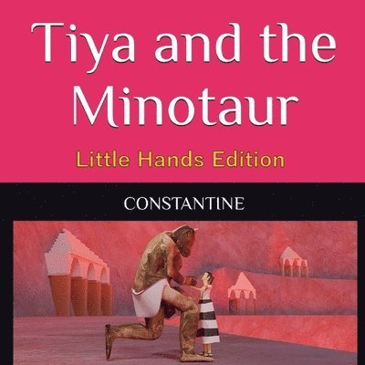 Constantine - Tiya and the Minotaur, Häftad