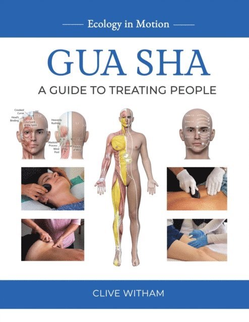 Clive Witham - Gua sha: A Guide to Treating People, E-bok