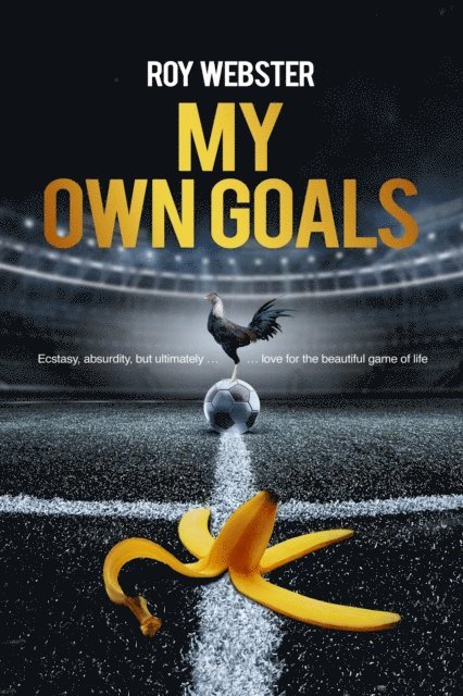 Roy Webster - My Own Goals, E-bok