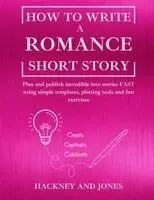 Hackney And Jones - How To Write a Romance Short Story, Häftad. Tillgänglighet: Lägg i varukorg