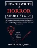 Hackney And Jones - How To Write A Horror Short Story, Häftad. Tillgänglighet: Lägg i varukorg
